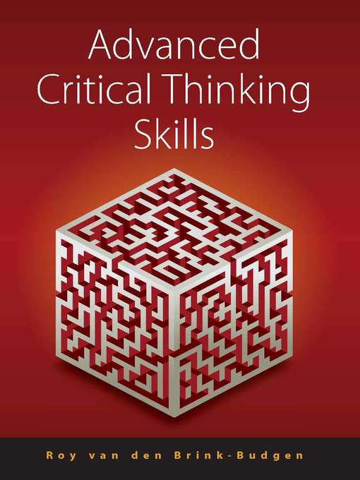 Title details for Advanced Critical Thinking Skills by Roy van den Brink-Budgen - Available